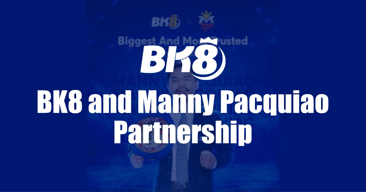 Read more about the article BK8 and Manny Pacquiao Partnership in the Philippines | What You Need to Know